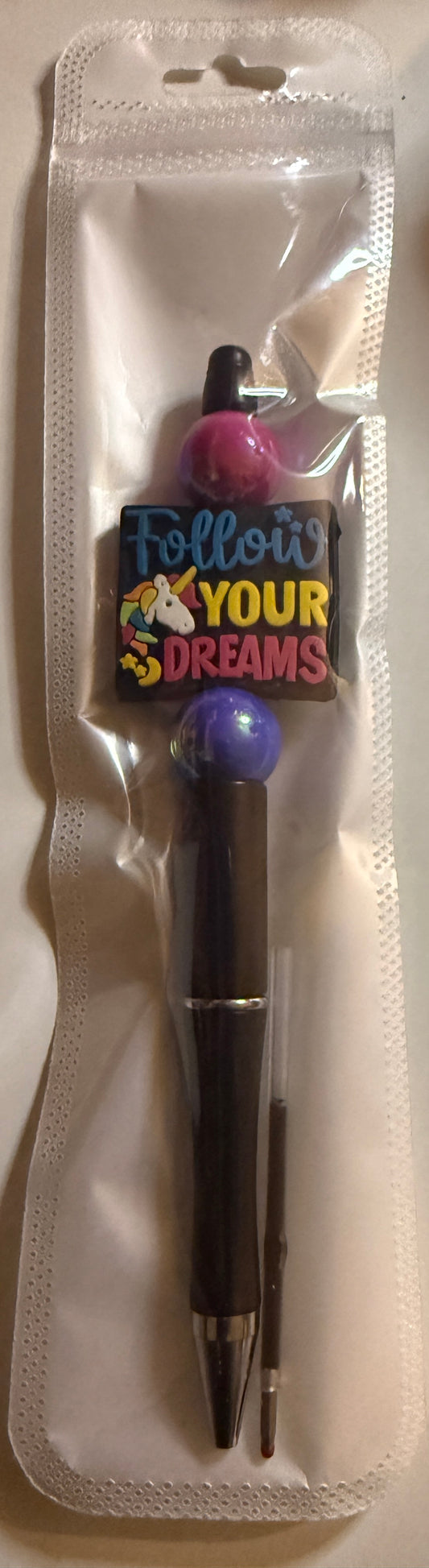 Follow your dreams pen